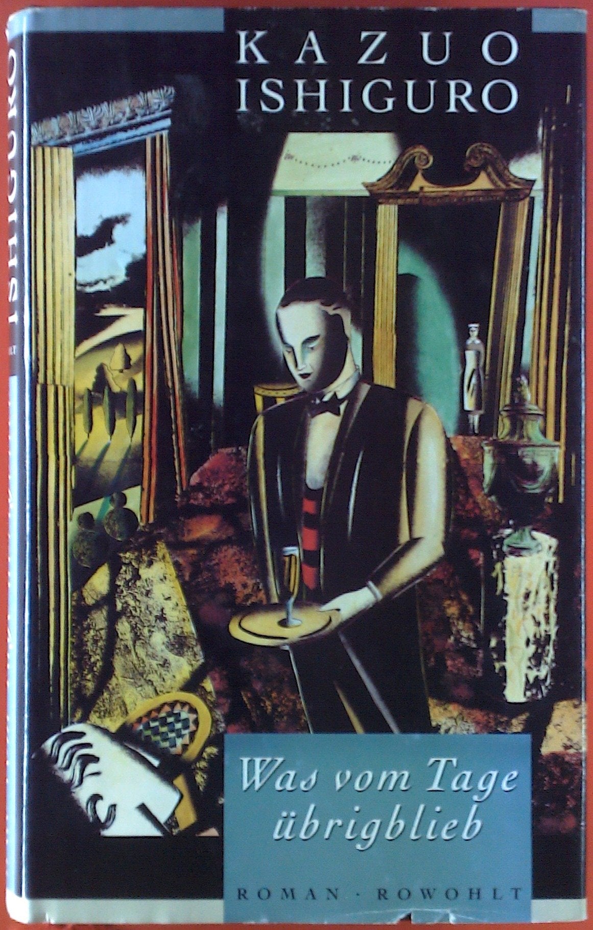 Was vom Tage übrigblieb: Roman Contemporary literature