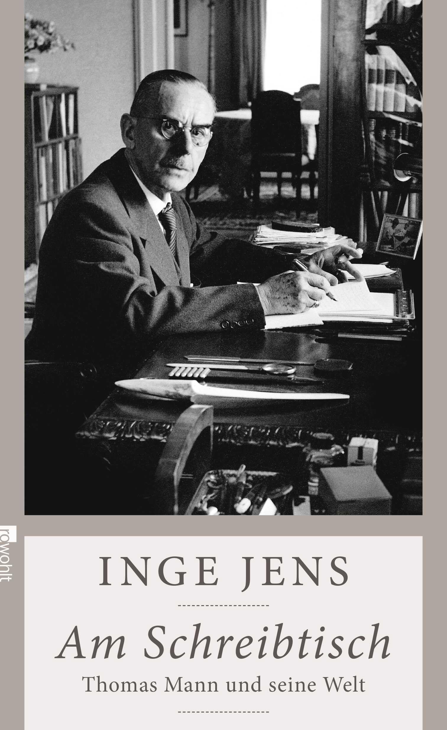 Am Schreibtisch: Thomas Mann und seine Welt Art & Literature