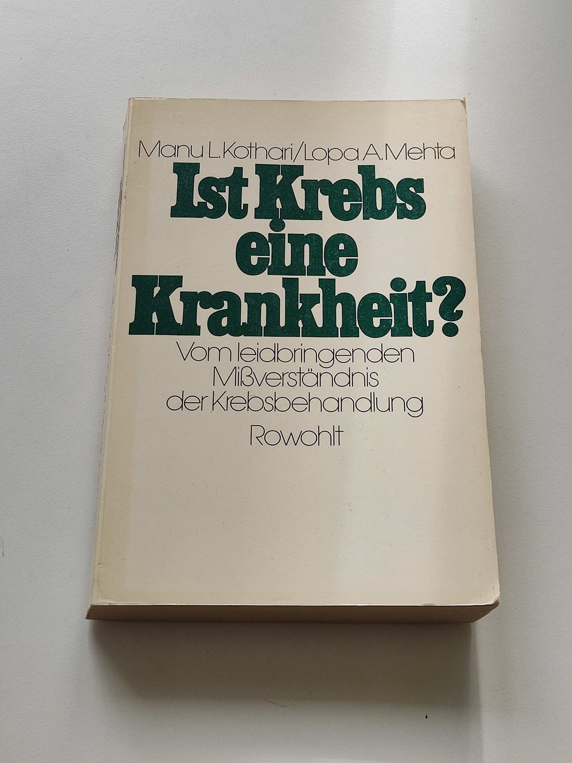 Ist Krebs eine Krankheit? Vom leidbringenden Mißverständnis der Krebsbehandlung book