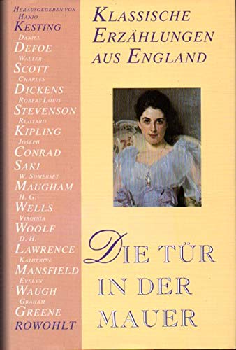 Die Tür in der Mauer: Klassische Erzählungen aus England Books