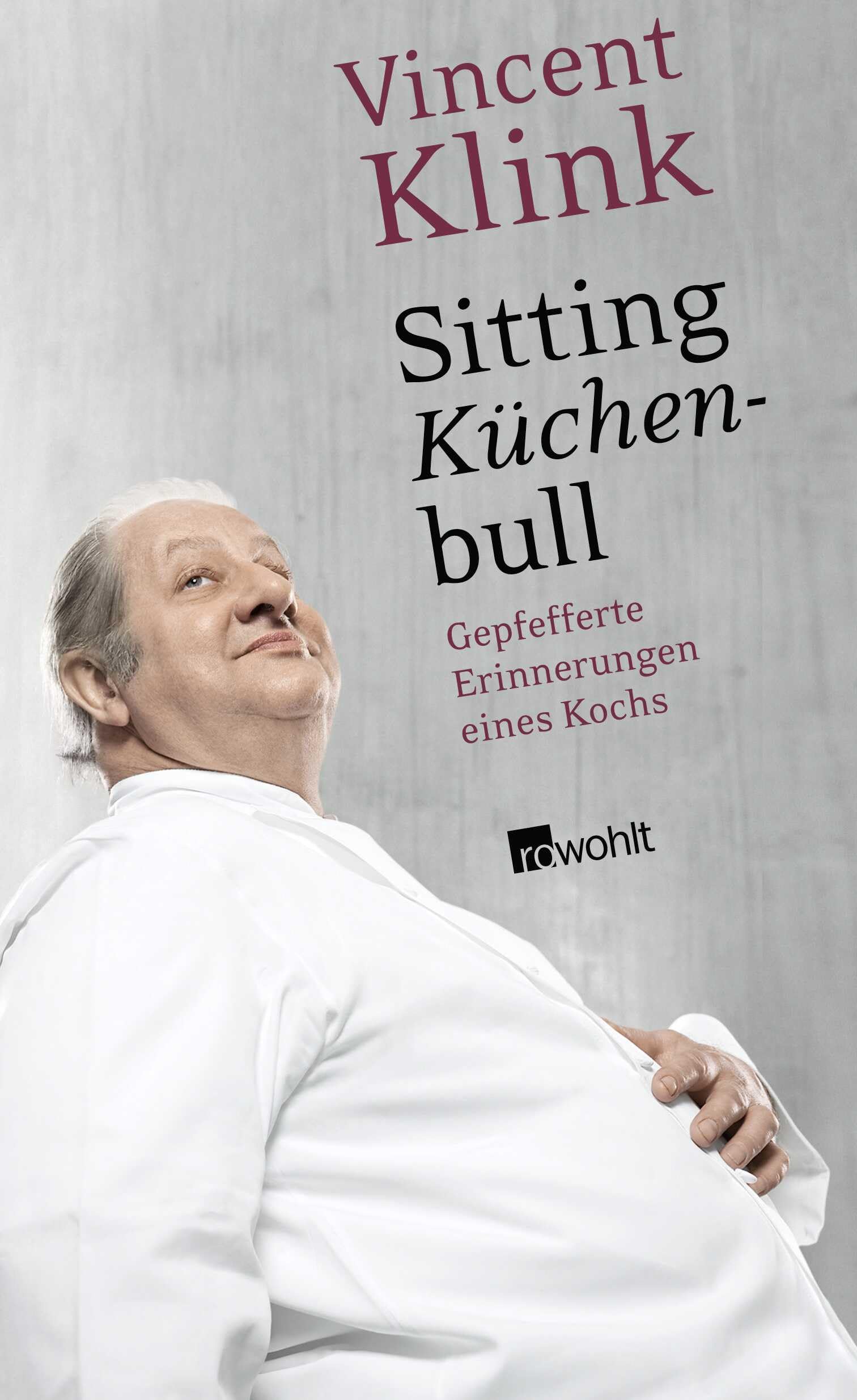 Sitting Küchenbull: Gepfefferte Erinnerungen eines Kochs Science