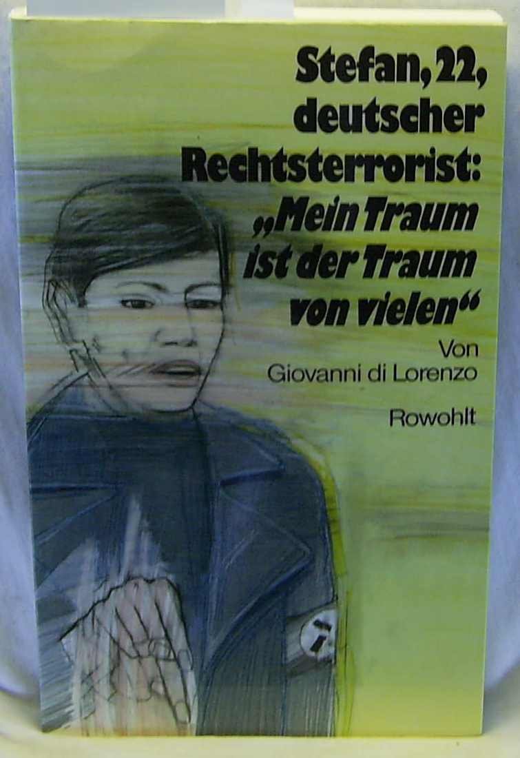 Stefan, 22, deutscher Rechtsterrorist: "Mein Traum ist der Traum von vielen" Law
