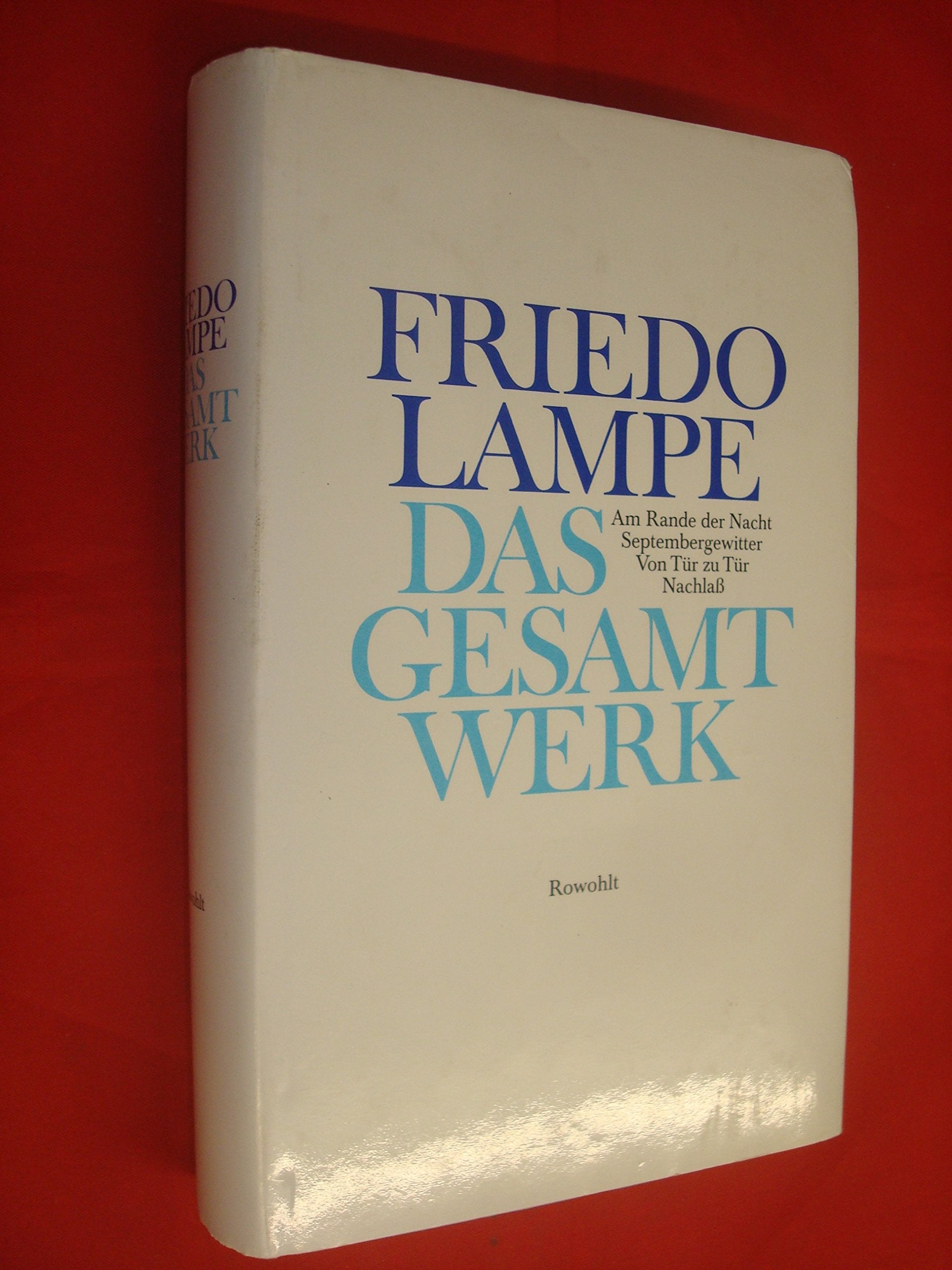 Das Gesamtwerk: Am Rande der Nacht / Septembergewitter / Von Tür zu Tür / Aus dem Nachlass Fiction