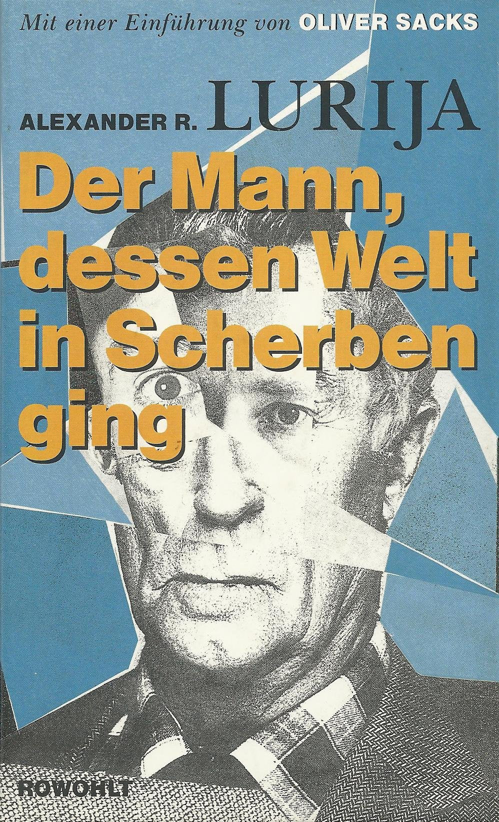 Der Mann, dessen Welt in Scherben ging: Zwei neurologische Geschichten Books
