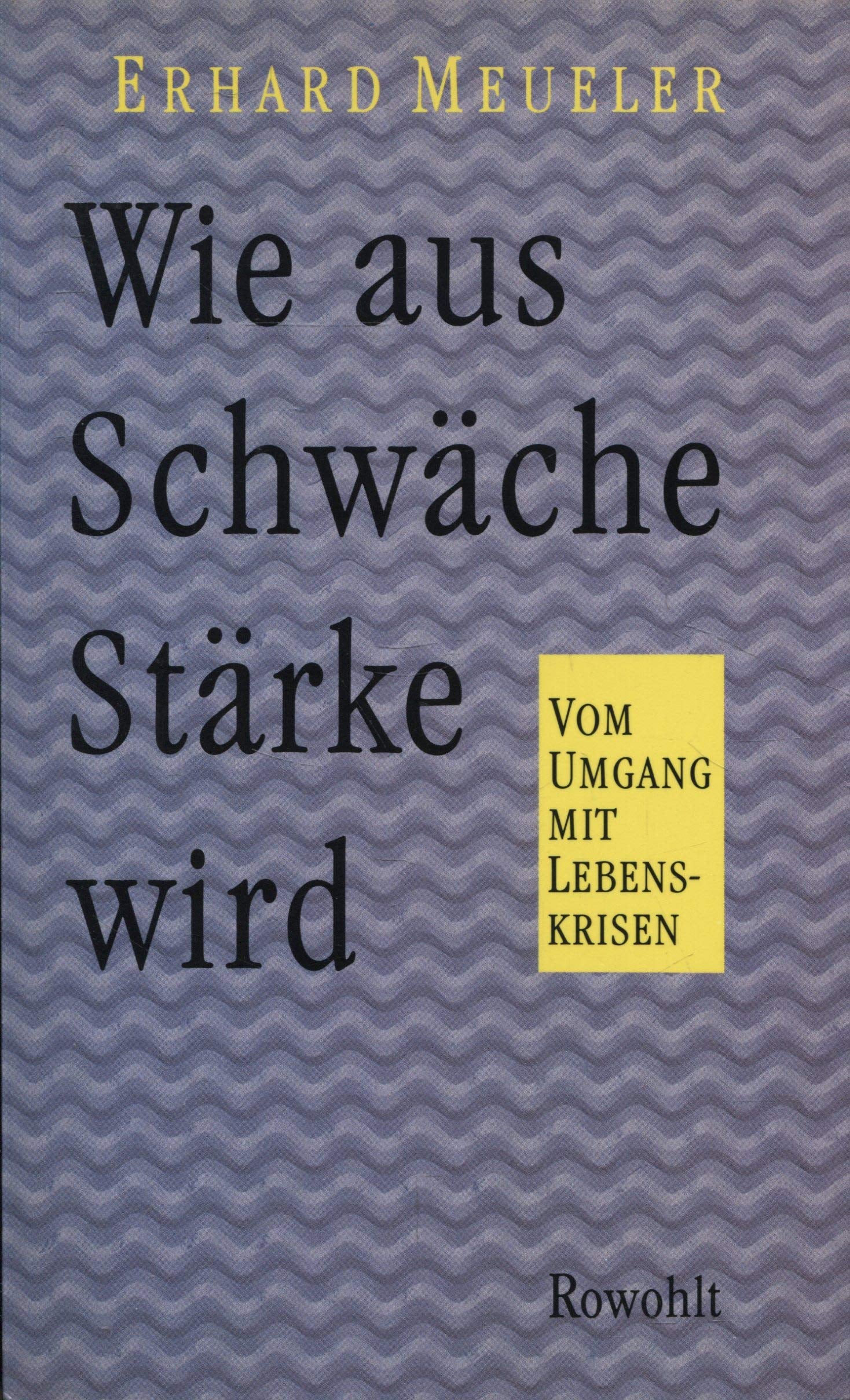 Wie aus Schwäche Stärke wird: Vom Umgang mit Lebenskrisen Lifestyle