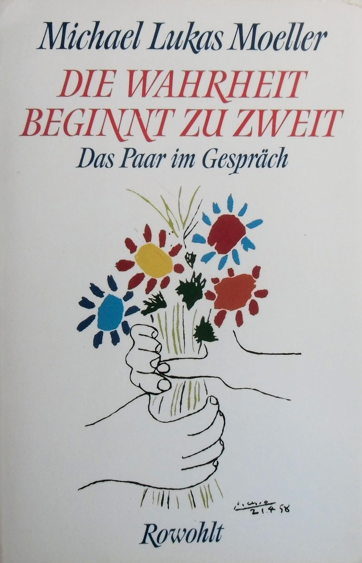 Die Wahrheit beginnt zu zweit: Das Paar im Gespräch Partnership & Love