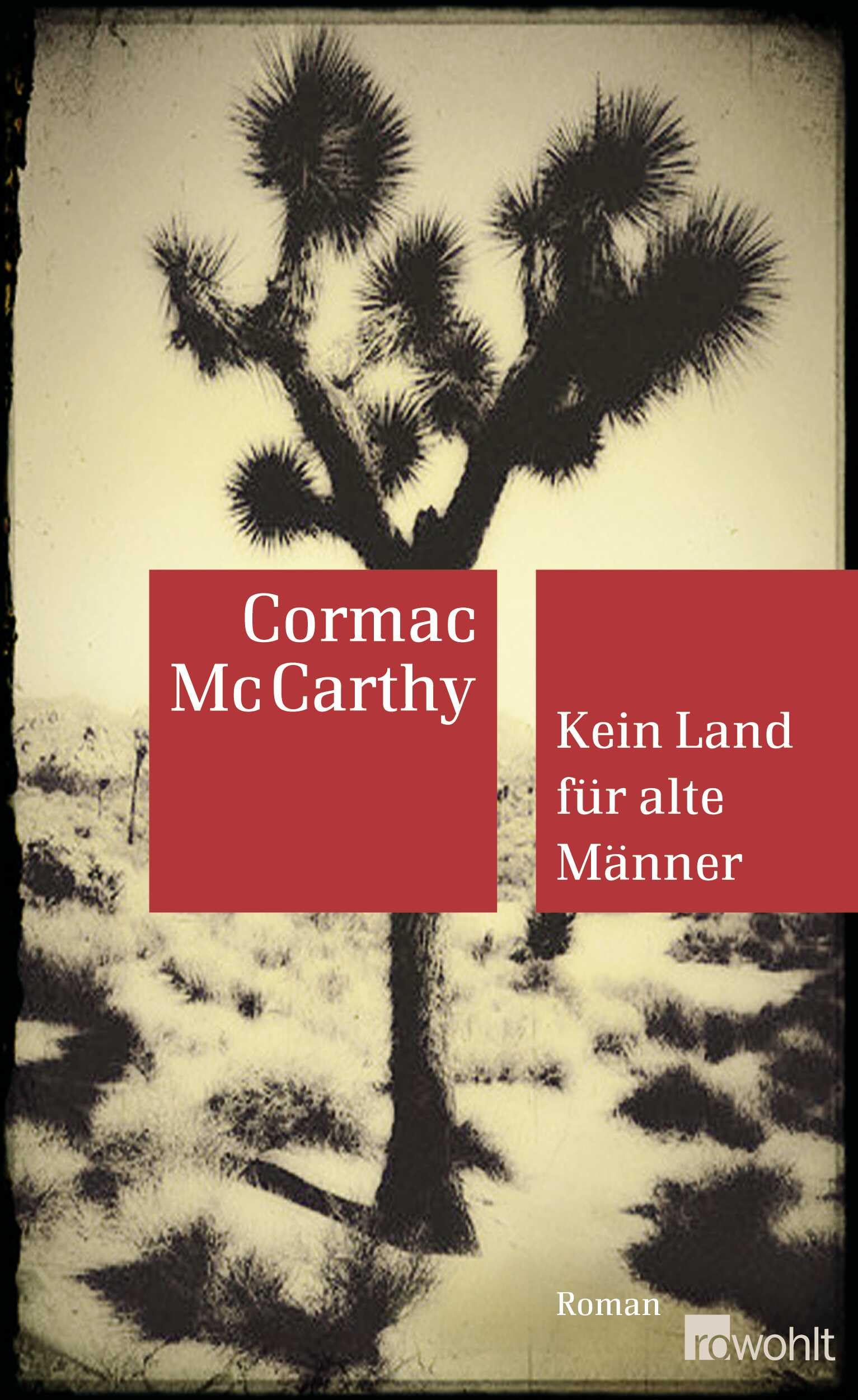 Kein Land für alte Männer: Roman. Verfilmt als 'No Country for Old Men' Contemporary literature
