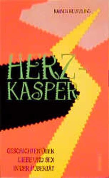 Herzkasper: Geschichten über Liebe und Sex in der Pubertät Books