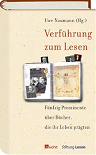 Verführung zum Lesen: Zweiundfünfzig Prominente über Bücher, die ihr Leben prägten Contemporary literature