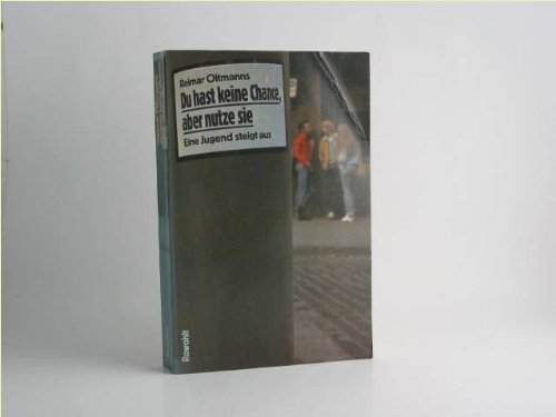Du hast keine Chance, aber nutze sie. Eine Jugend steigt aus Social Sciences