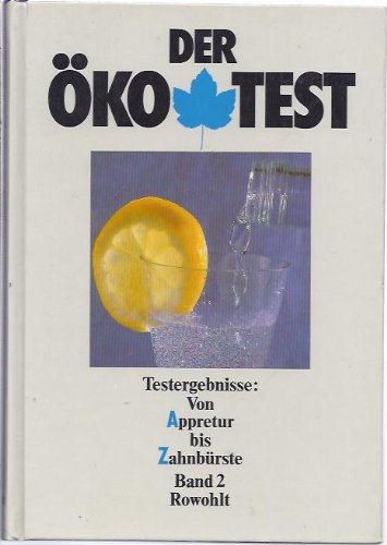 Der Öko-Test: Testergebnisse: Von Appretur bis Zahnbürste Books