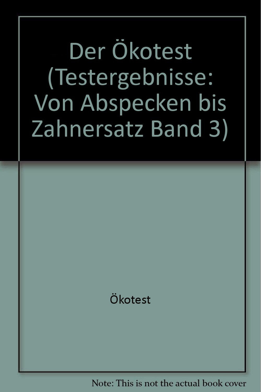Der Öko-Test: Testergebnisse: Von Abspecken bis Zahnersatz Books