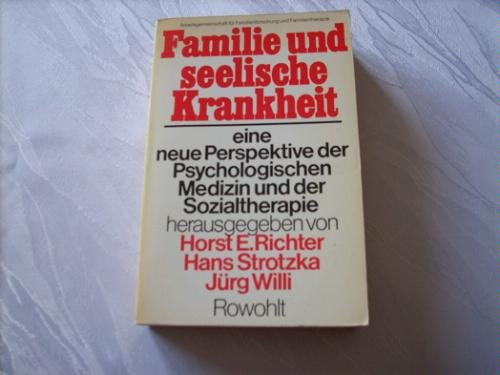 Familie und seelische Krankheit: Eine neue Perspektive der psychologischen Medizin und der Sozialtherapie Psychology