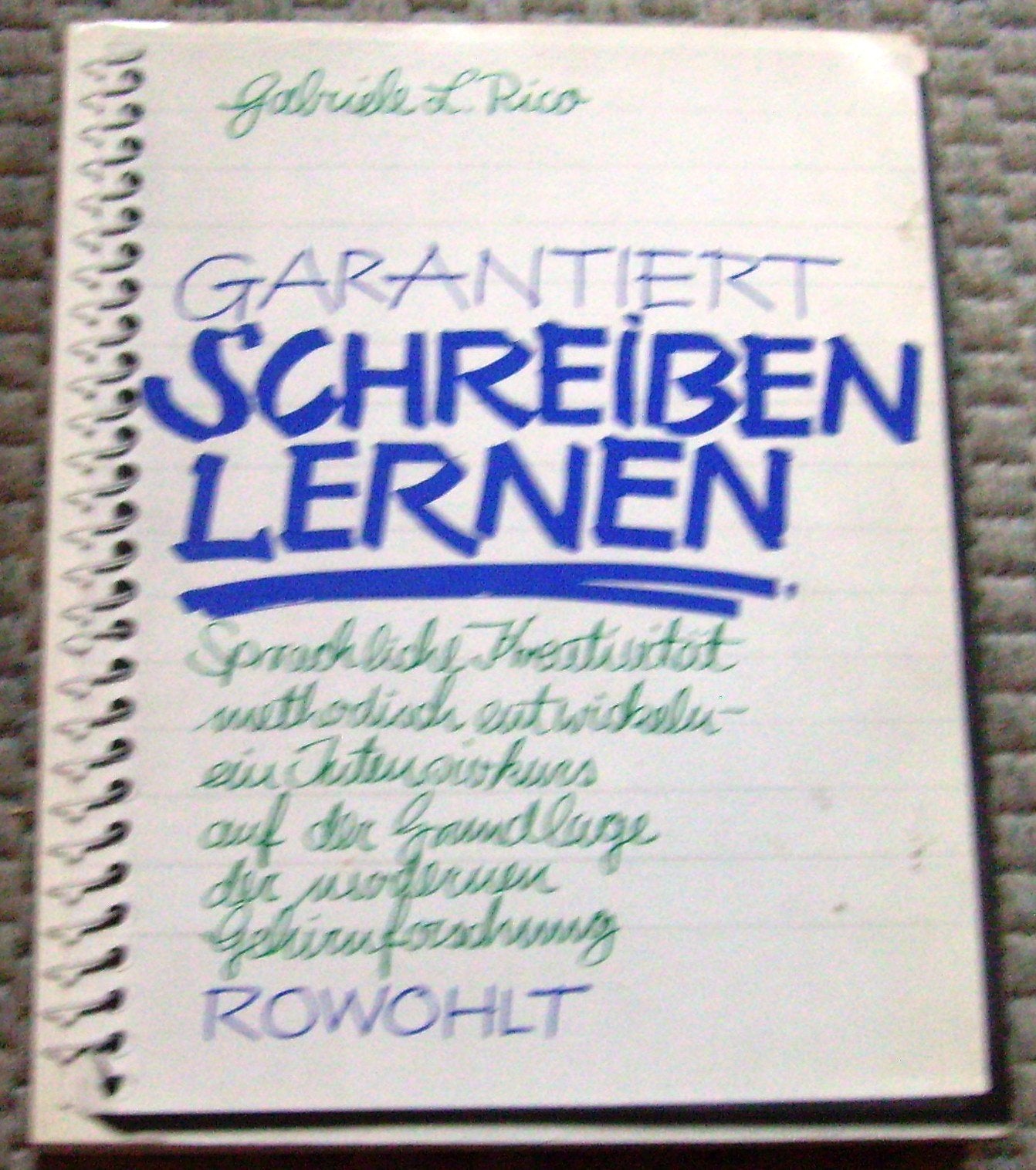 Garantiert schreiben lernen: Sprachliche Kreativität methodisch entwickeln: ein Intensivkurs auf der Grundlage der modernen Gehirnforschung Hobbies & Crafts