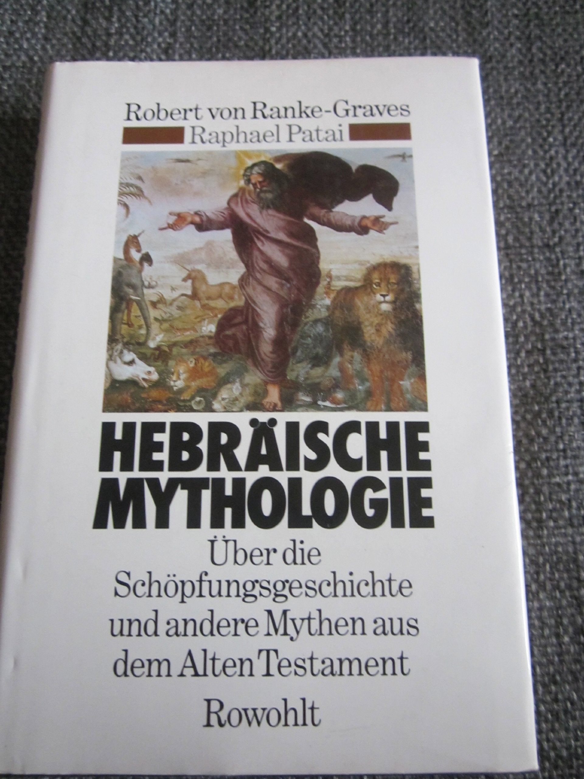 Hebräische Mythologie: Über die Schöpfungsgeschichte und andere Mythen aus dem Alten Testament Religion & Esotericism