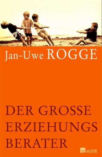 Der große Erziehungsberater: Von der Geburt bis zum Beginn der Pubertät Parents & Children