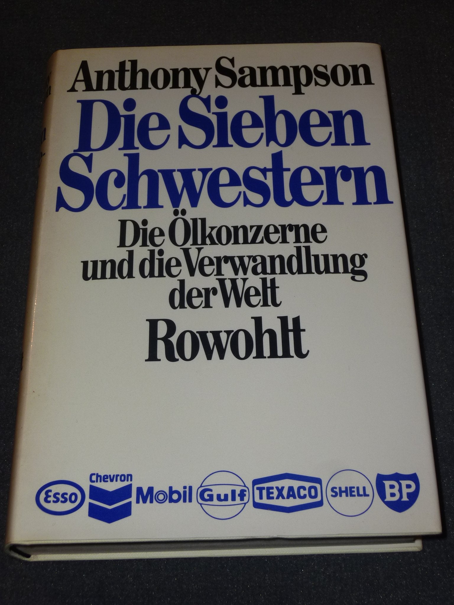 Die Sieben Schwestern. Die Ölkonzerne und die Verwandlung der Welt Business & Technology