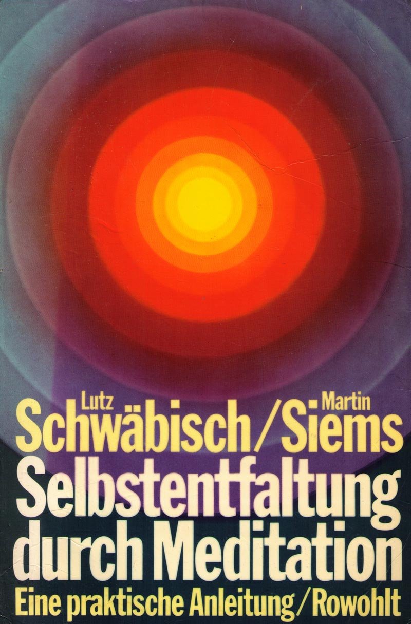 Selbstentfaltung durch Meditation: Eine praktische Anleitung Lifestyle