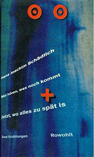 Mal hören, was noch kommt / Jetzt, wo alles zu spät is: Zwei Erzählungen Essays & Short Stories