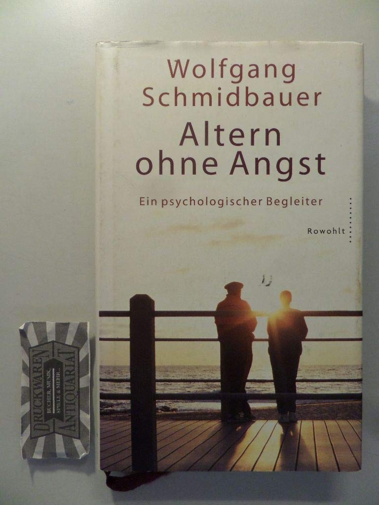 Altern ohne Angst. Ein psychologischer Begleiter Politics & History