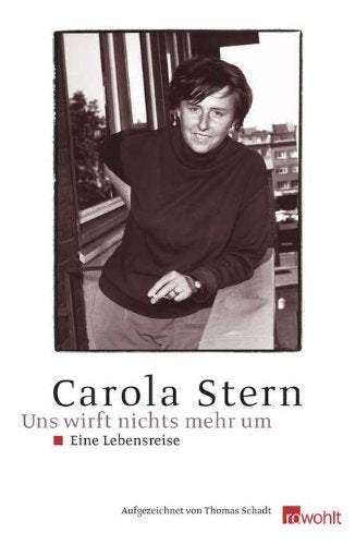 Uns wirft nichts mehr um: Eine Lebensreise Art & Literature