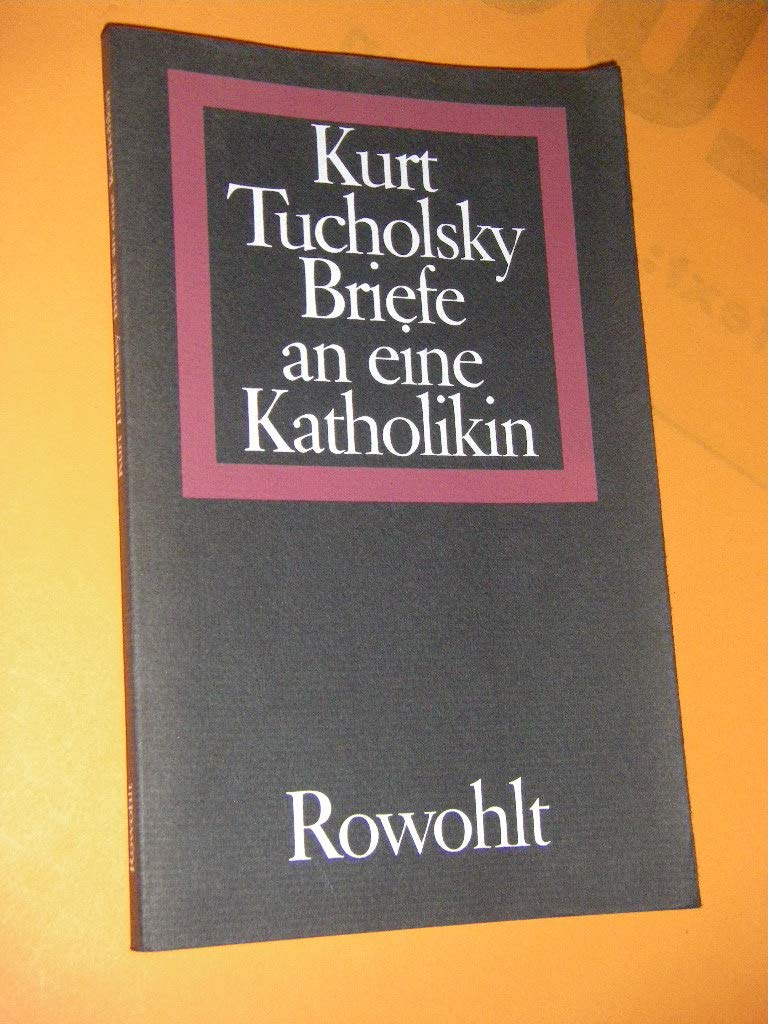 Briefe an eine Katholikin 1929 - 1931 Essays & Short Stories