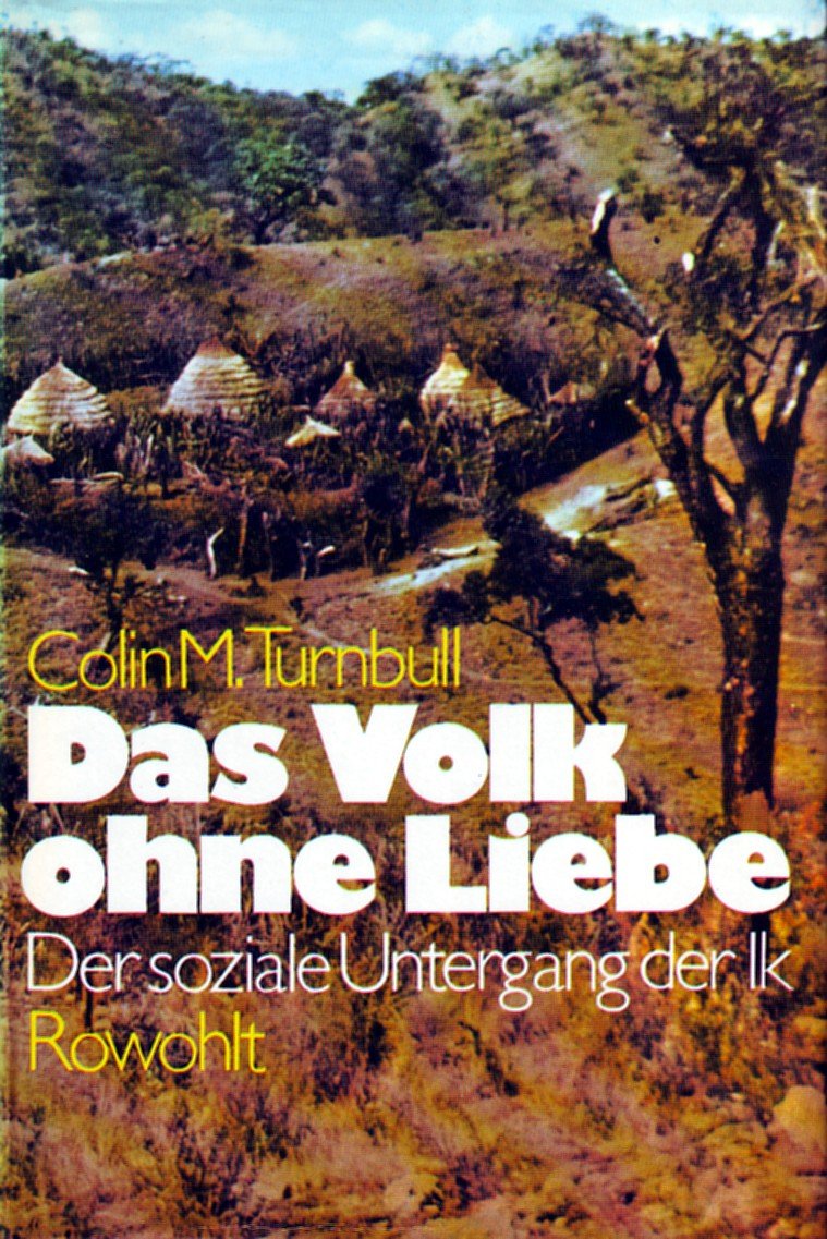 Das Volk ohne Liebe. Der soziale Untergang der Ik Travel