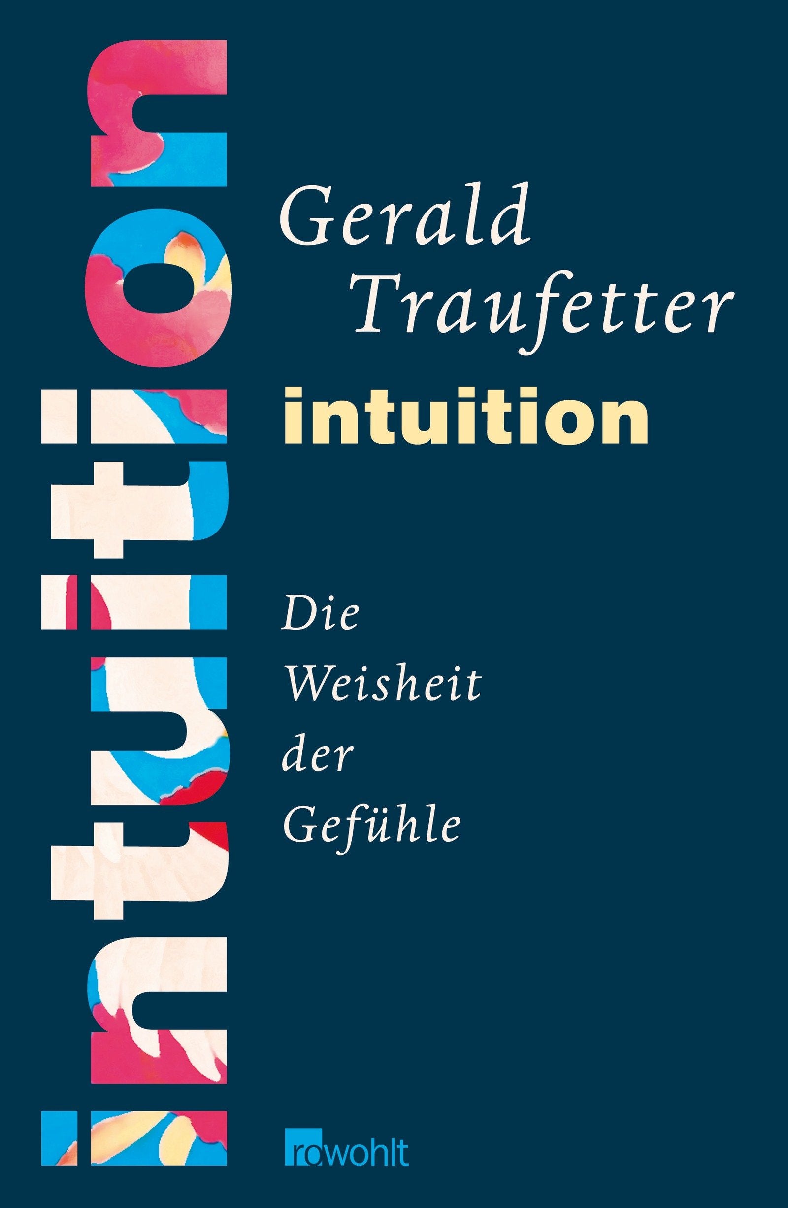 Intuition: Die Weisheit der Gefühle Business, Finance & Career