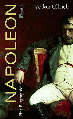 Napoleon: Eine Biographie (Rowohlt Monographie) Politics & Society