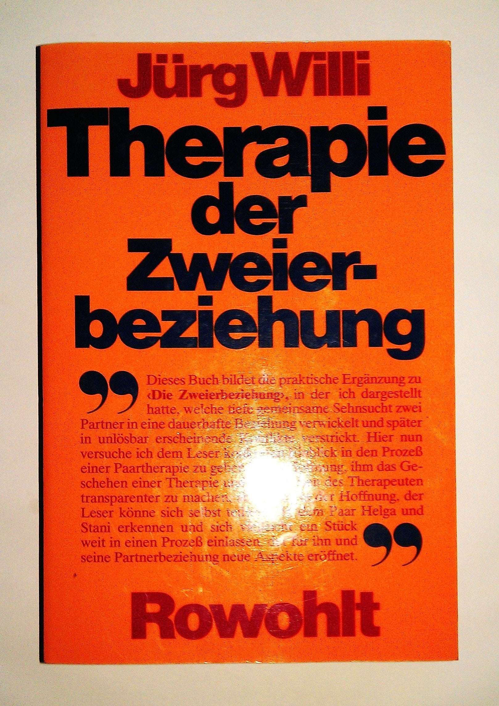 Therapie der Zweierbeziehung: Analytisch orientierte Paartherapie - Anwendung des Kollusions-Konzeptes - Handhabung der therapeutischen Dreiecksbeziehung Partnership & Love