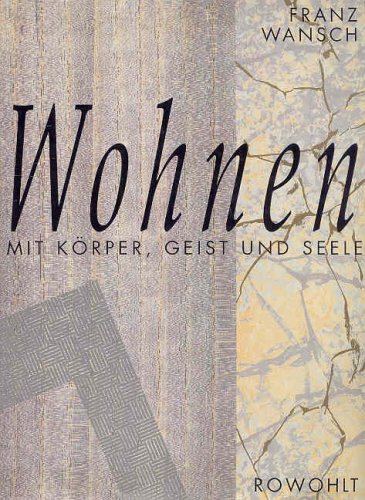 Wohnen: Mit Körper, Geist und Seele Home & Household Books