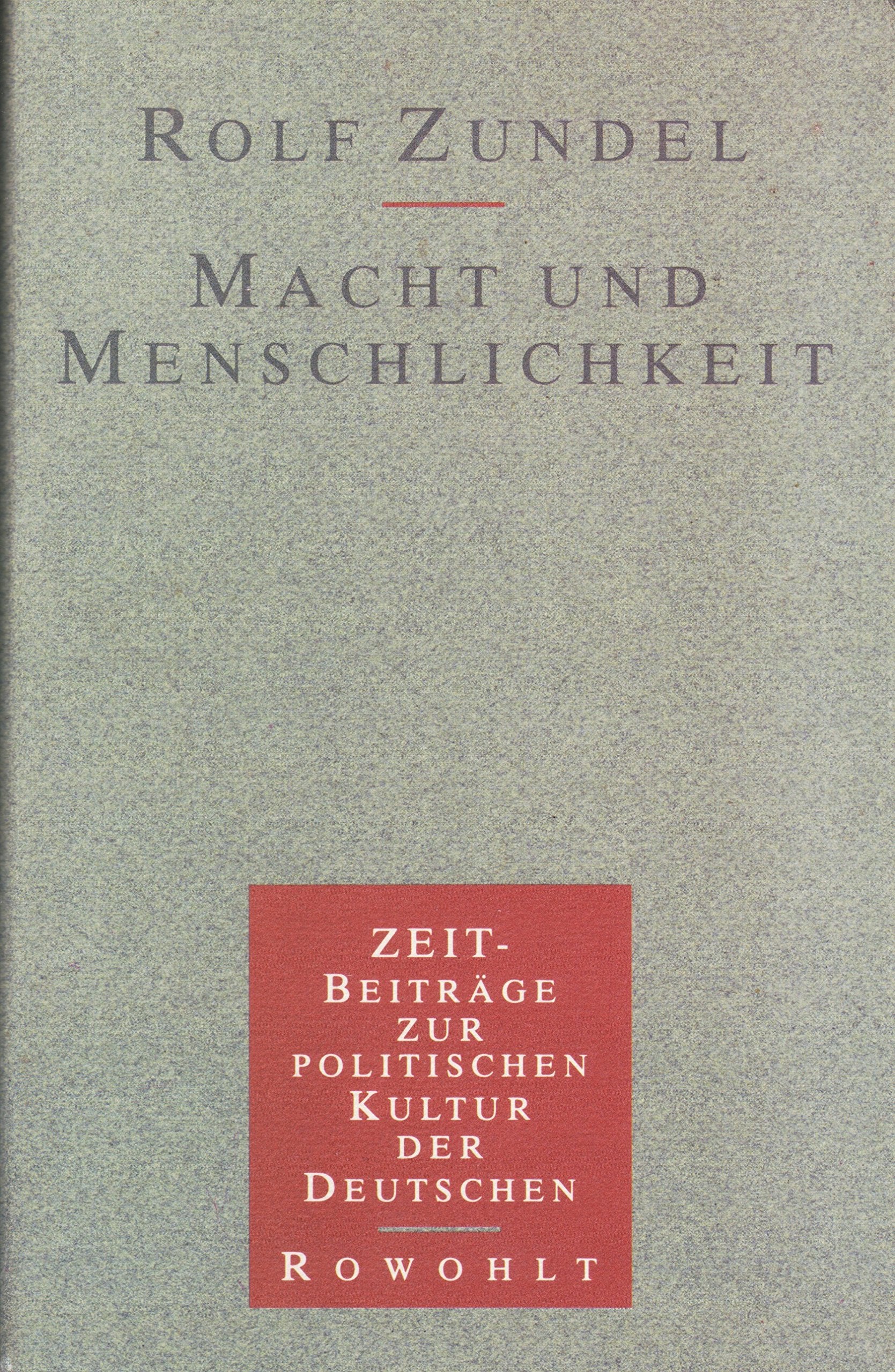 Macht und Menschlichkeit: ZEIT-Beiträge zur politischen Kultur der Deutschen Professional & Reference Books