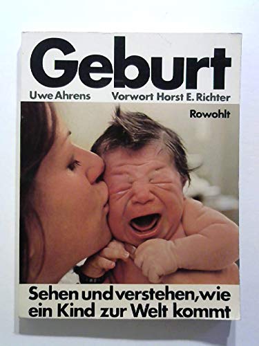 Geburt. Sehen und verstehen, wie ein Kind zur Welt kommt Medicine