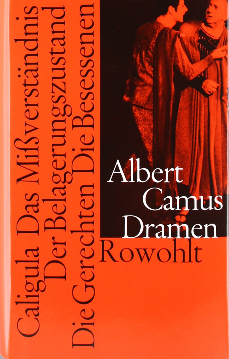 Dramen: Caligula / Das Mißverständnis / Der Belagerungszustand / Die Gerechten / Die Besessenen Drama