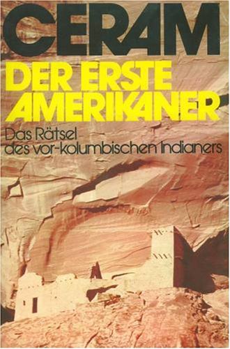 Der erste Amerikaner: Das Rätsel des vor-kolumbischen Indianers Natural Sciences