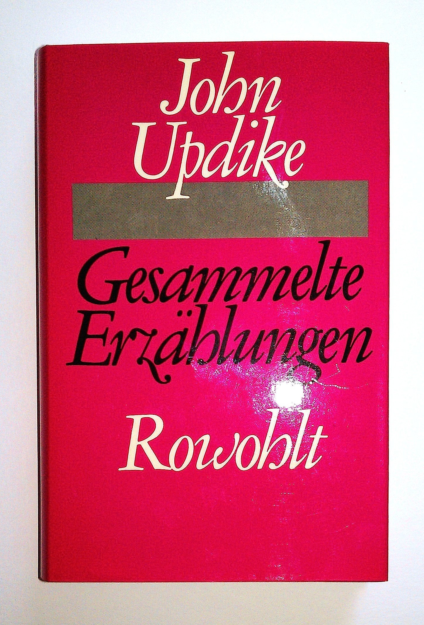 Werben um die eigene Frau: Gesammelte Erzählungen Essays & Short Stories