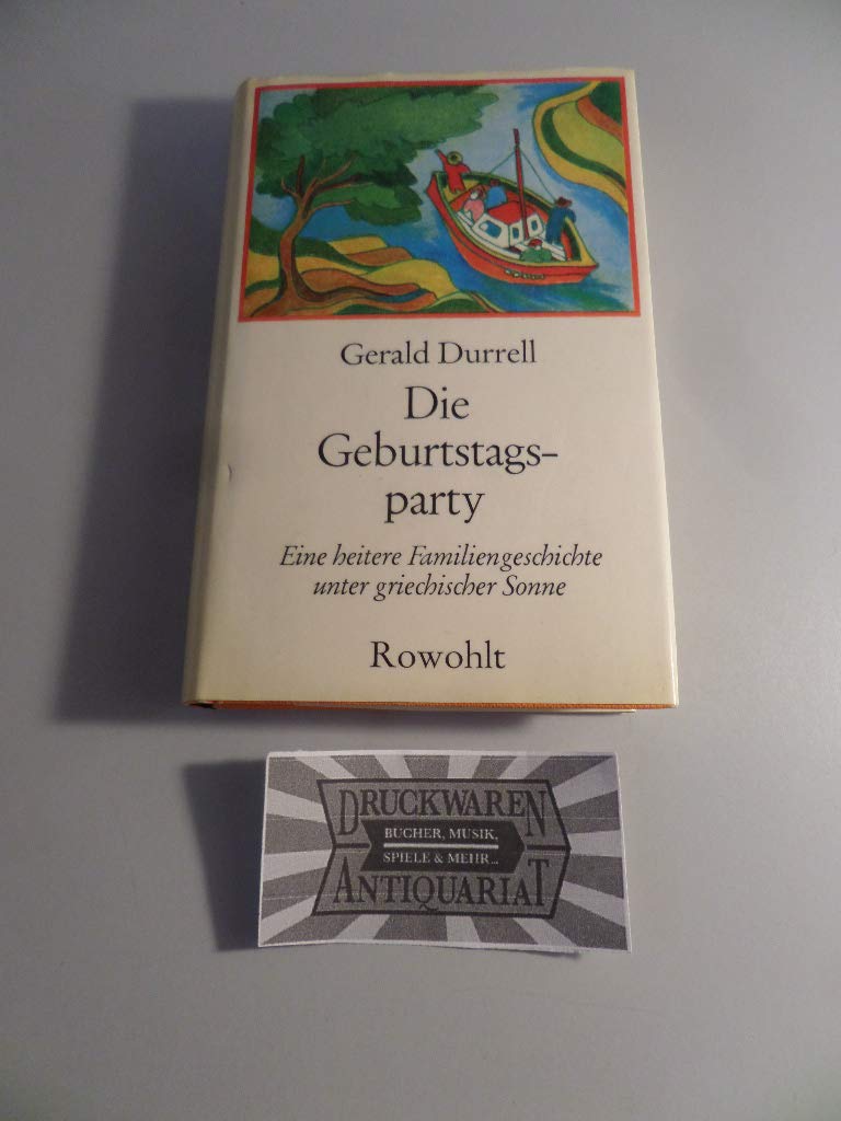 Die Geburtstagsparty. Eine heitere Familiengeschichte unter griechischer Sonne Books
