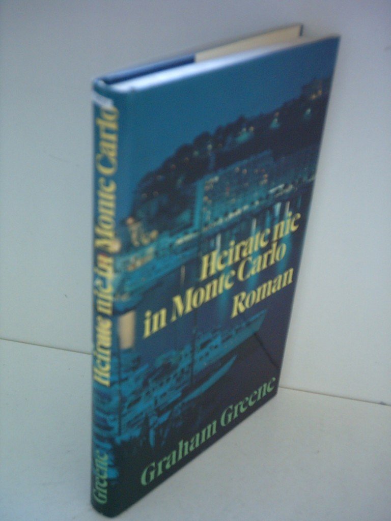 Heirate nie in Monte Carlo. Roman Classics