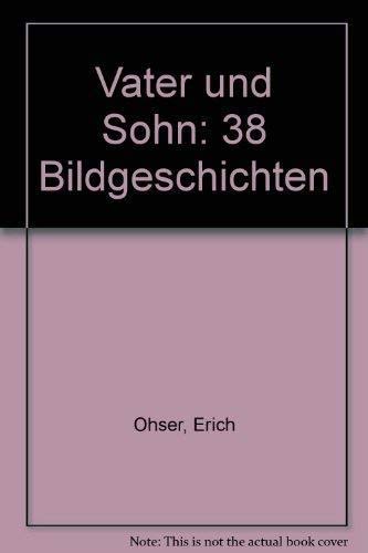 Vater und Sohn. 38 Bildgeschichten (mit einem Vorwort von Kurt Kusenberg) (Kleine Geschenkbände) Cartoons
