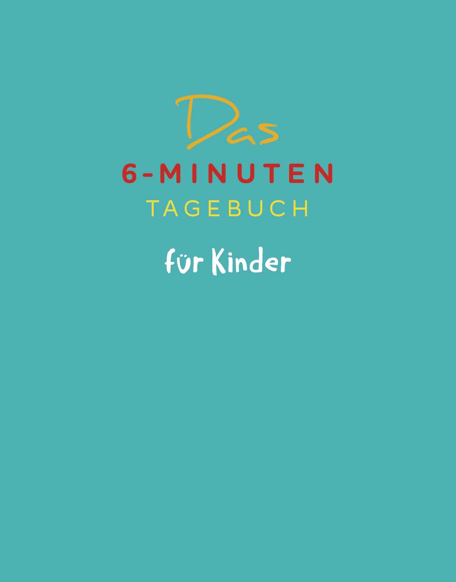 Das 6-Minuten-Tagebuch für Kinder (petrol) (Buch) Lifestyle