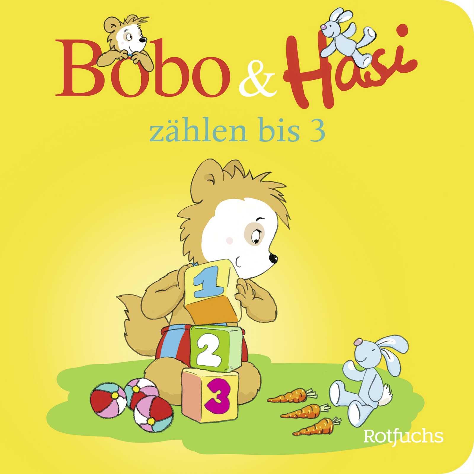 Bobo & Hasi zählen bis 3: Zählen lernen mit Bobo Siebenschläfer | Pappbilderbuch für Kinder ab 2 Jahren (Bobo Siebenschläfer: Bobo & Hasi Pappbilderbücher ab 12 Monate, Band 6) Non-fiction