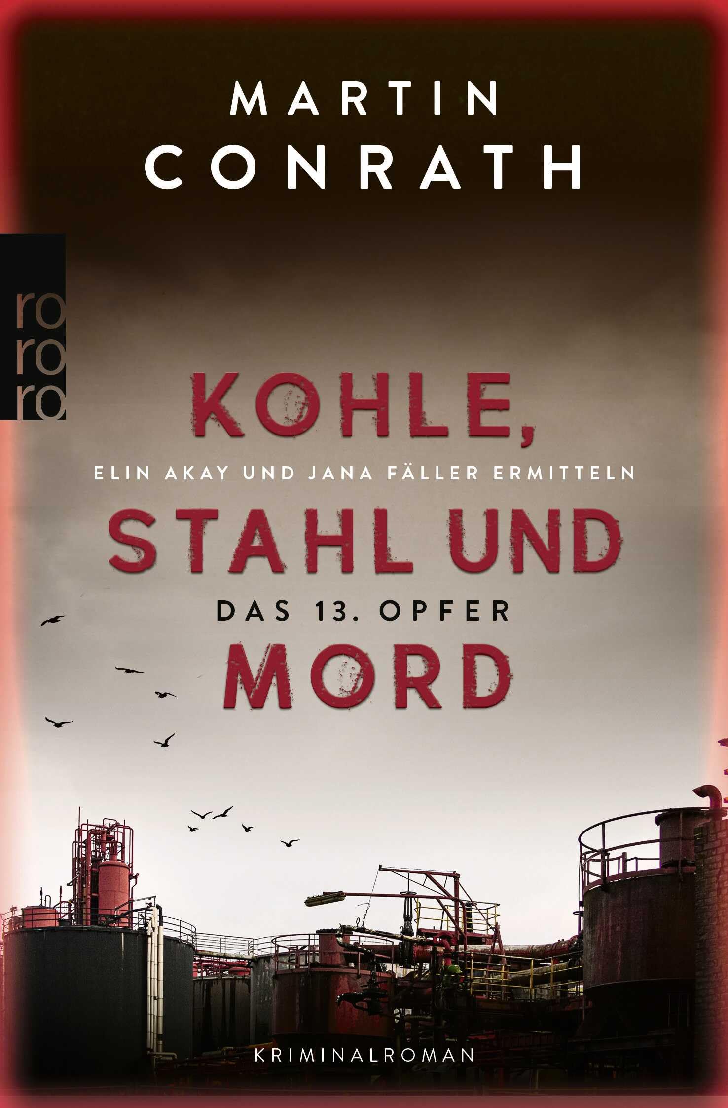 Kohle, Stahl und Mord: Das 13. Opfer: Elin Akay und Jana Fäller ermitteln | Kriminalroman (Die Ruhrpott-Krimis, Band 1) Contemporary literature Books
