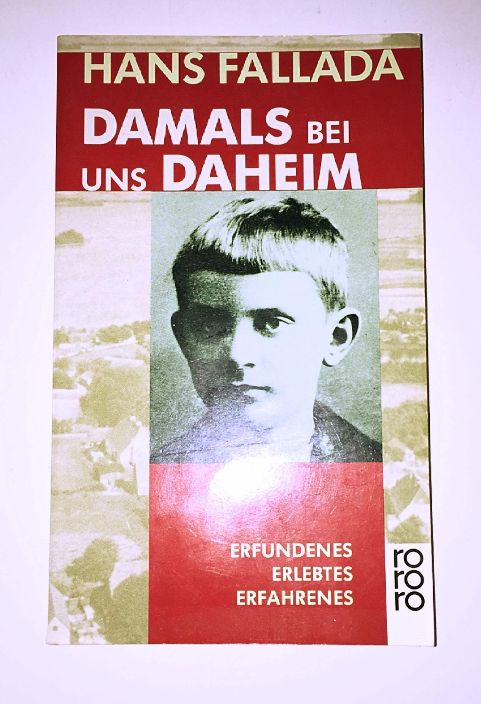 Damals bei uns daheim: Erlebtes, Erfahrenes und Erfundenes Contemporary literature