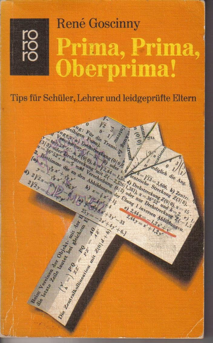 Prima, Prima, Oberprima!: Tips für Schüler, Lehrer und leidgeprüfte Eltern (rororo: Rowohlts Rotations Romane) Manga