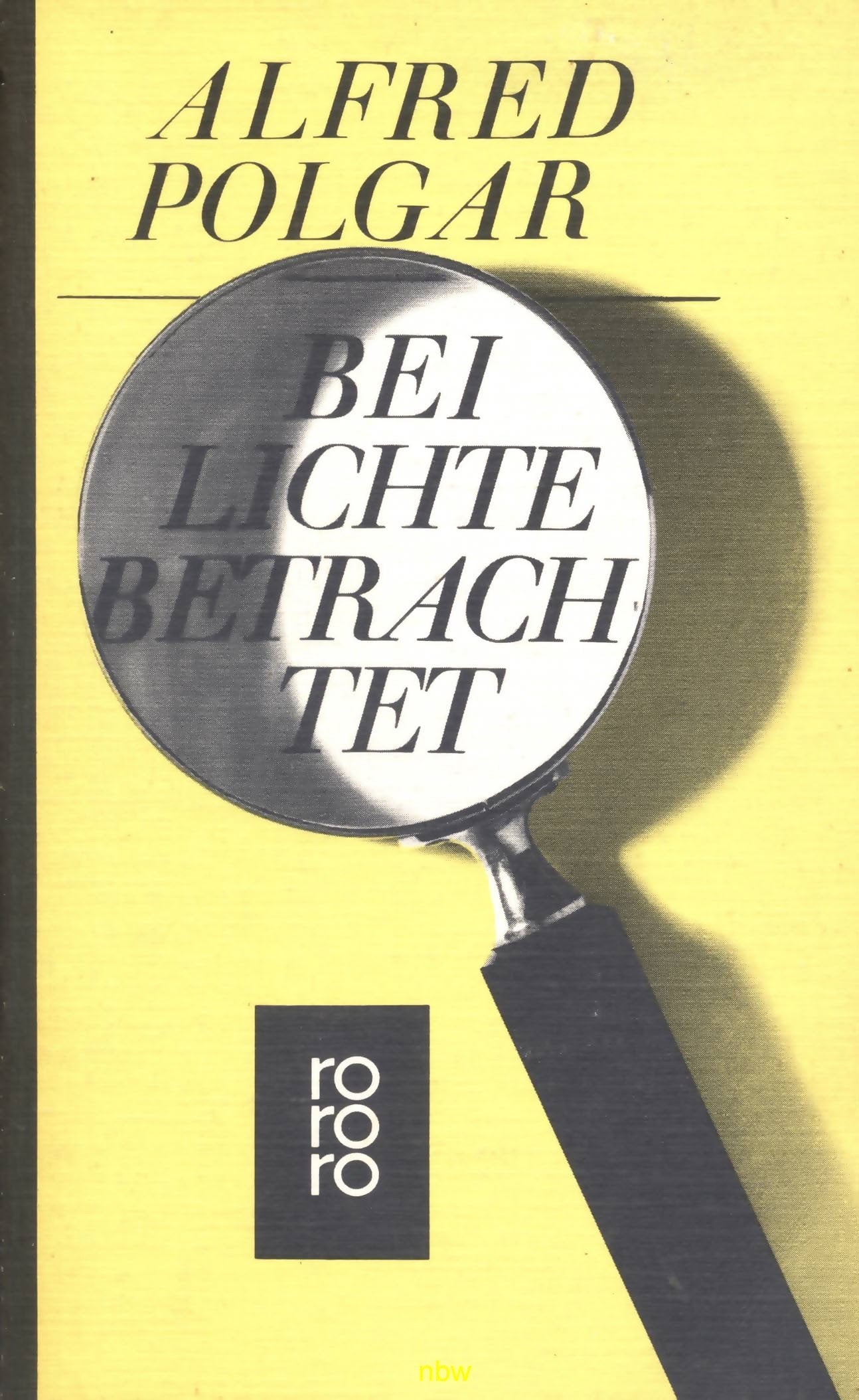 Alfred Polgar: Bei Lichte betrachtet - Texte aus vier Jahrzehnten Classics