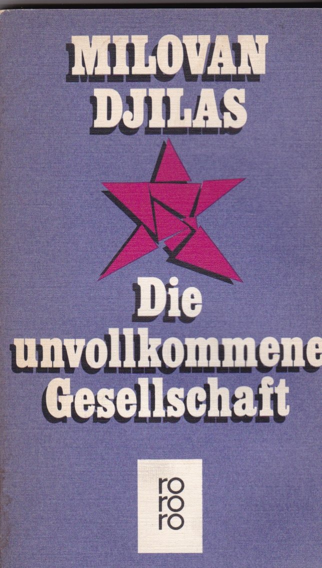 Die unvollkommene Gesellschaft: Jenseits der"Neuen Klasse" Social Sciences