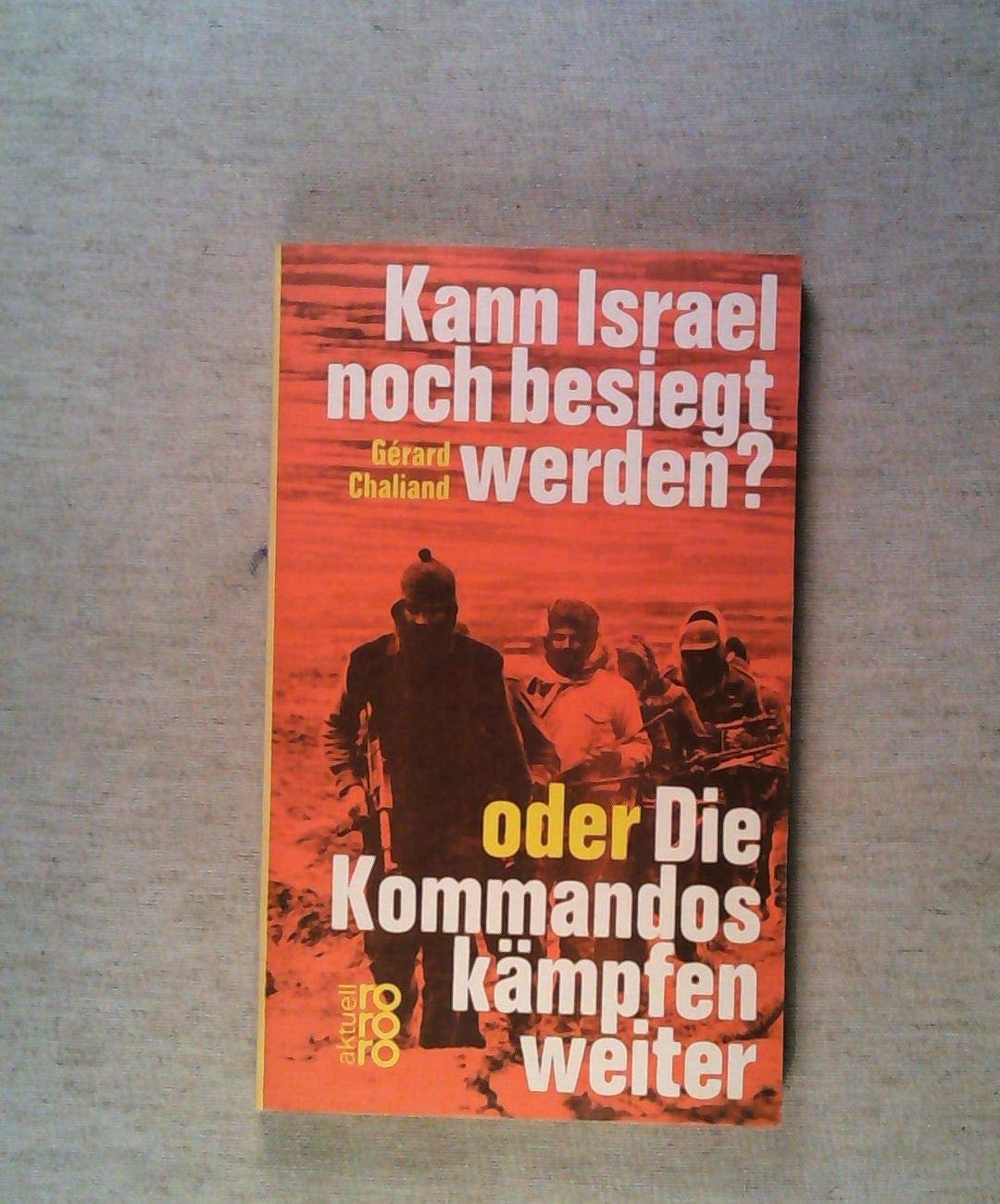 Kann Israel noch besiegt werden? oder Die Kommandos kämpfen weiter Books