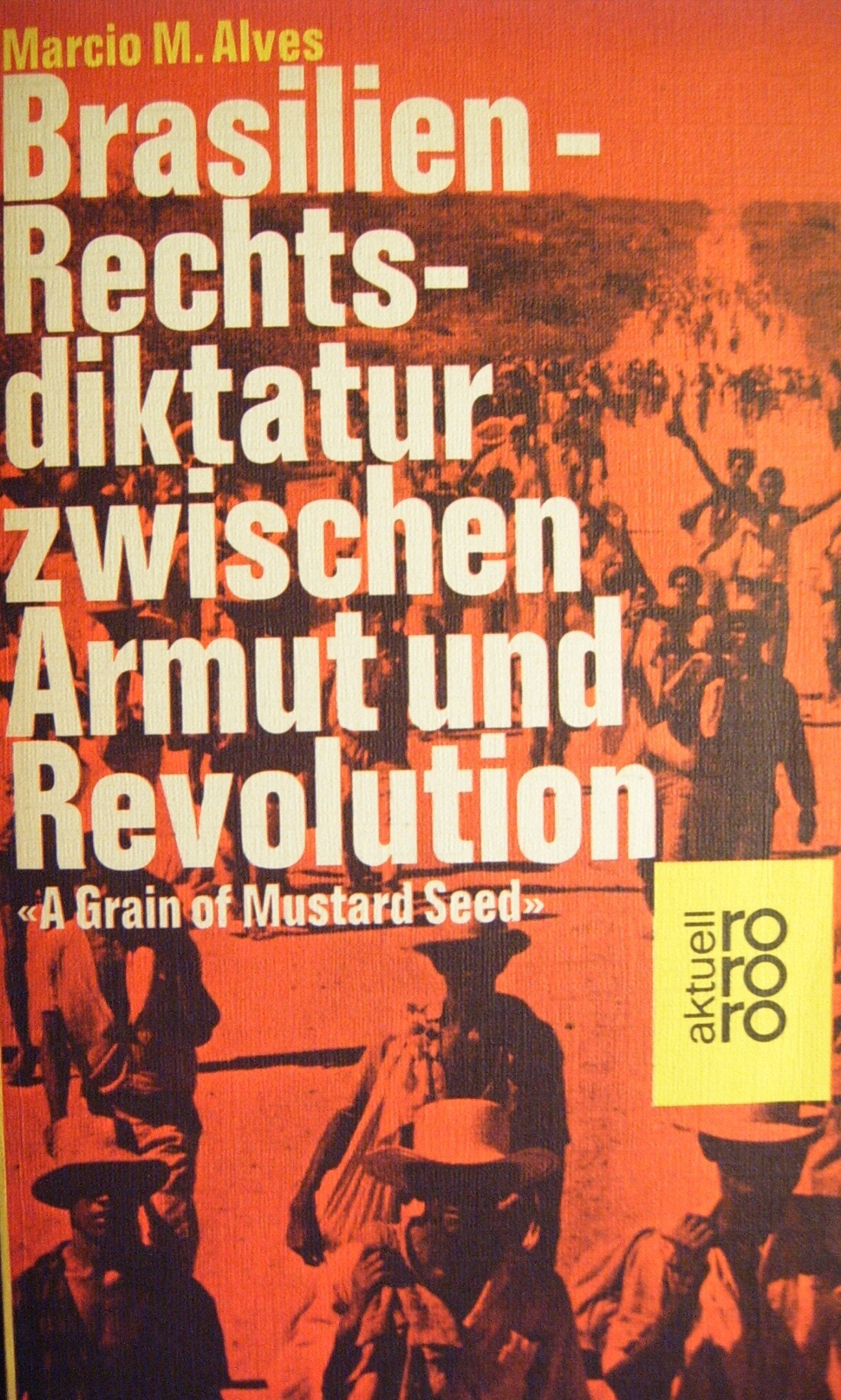 Brasilien: Rechtsdiktatur zwischen Armut und Revolution Politics & History
