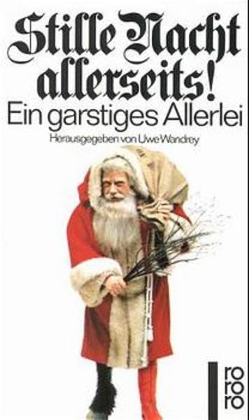 Stille Nacht allerseits! Ein garstiges Allerlei Leisure, Home & Garden