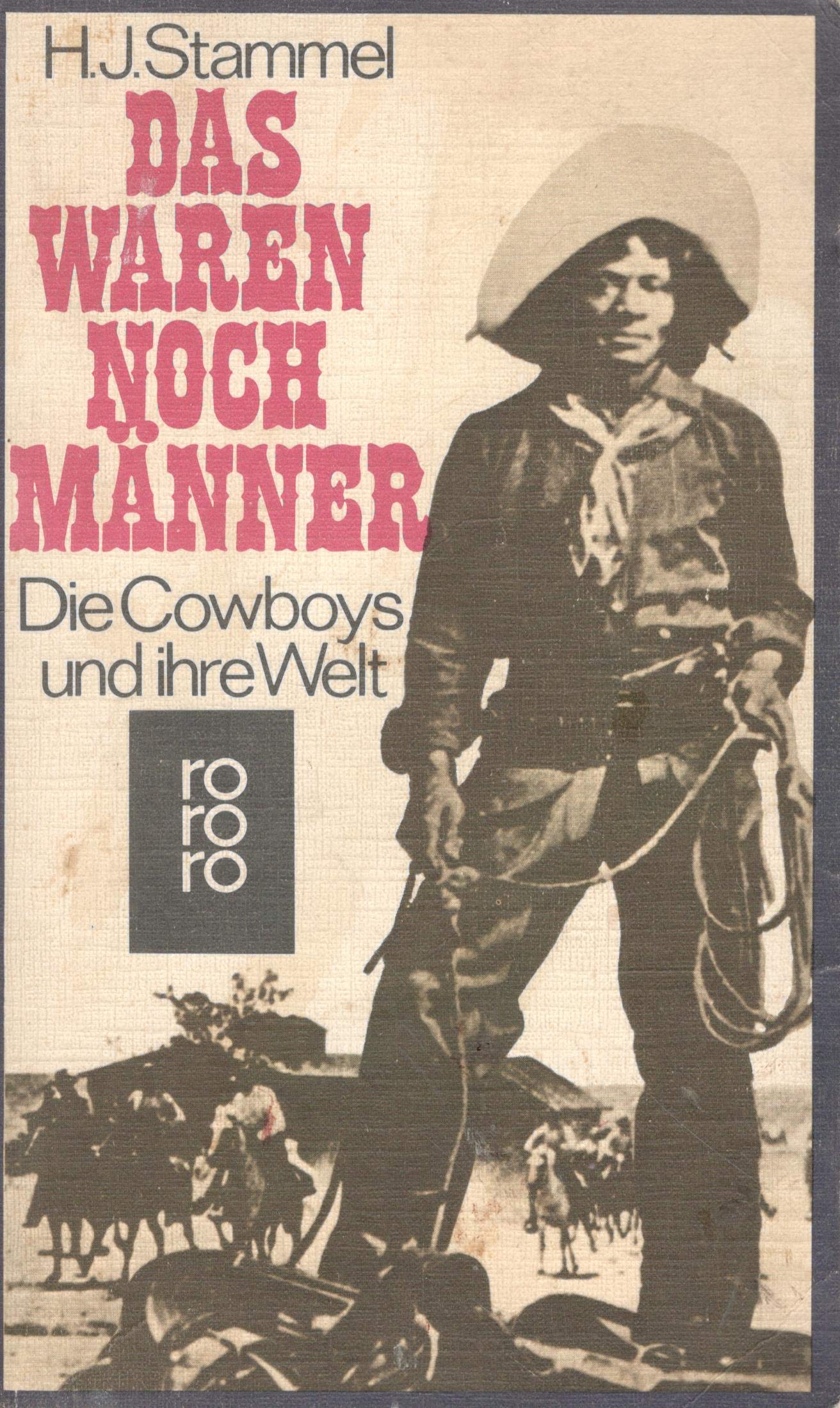 Das waren noch Männer: Die Cowboys und ihre Welt Social Sciences